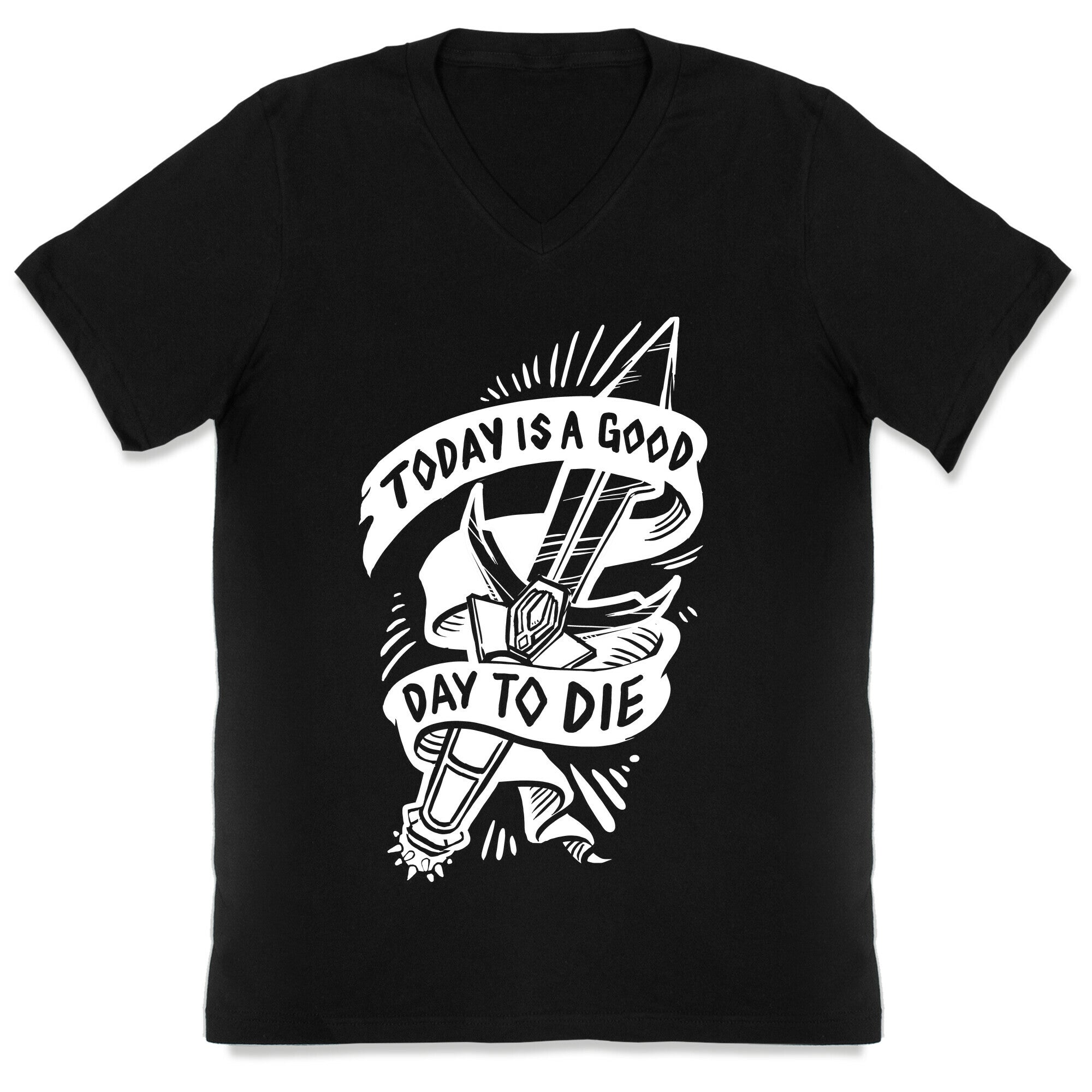 Today is a Good Day To Die V-Neck